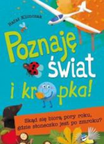 Poznaję świat i kropka! Skąd się biorą pory ...