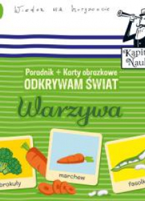 Kapitan Nauka. Odkrywam świat Warzywa. Poradnik