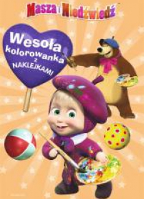Wesoła kolorowanka z naklej. Masza i Niedźwiedź