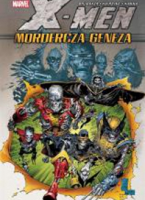 X-Men Mordercza geneza. Marvel Classic