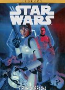 Star Wars Legendy. Z ruin Alderaana
