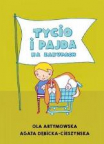 Czytam Mamie i Tacie. Tycio i Pajda na zakupach