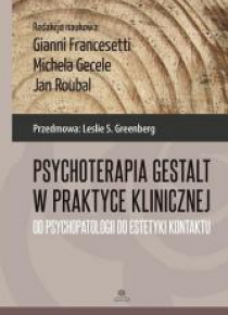 Psychoterapia Gestalt w praktyce klinicznej