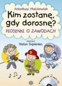 Kim zostanę, gdy dorosnę? 2 CD (kpl)