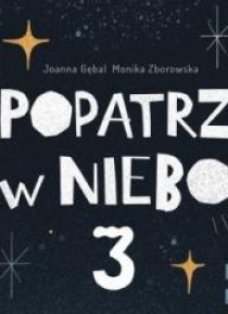 Popatrz w niebo cz. 3