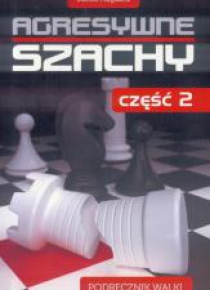 Agresywne szachy cz.2