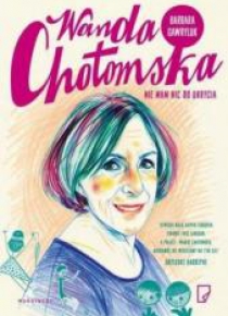 Wanda Chotomska. Nie mam nic do ukrycia