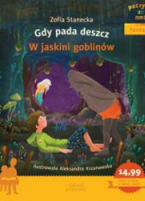 Poczytaj ze mną Gdy pada deszcz W jaskini goblinów