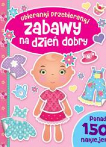 Zabawy na dzień dobry. Ubieranki przebieranki