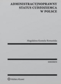 Administracyjnoprawny status cudzoziemca w Polsce
