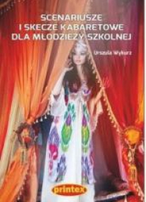 Scenariusze i skecze kabaretowe dla młodzieży szk.