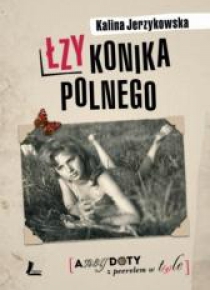 Łzy konika polnego. Anegdoty z peerelem w t(y)le