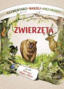 Elementarz naszej przyrody - Zwierzęta