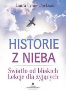 Historie z nieba. Światło od bliskich. Lekcje...