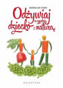 Odżywiaj dziecko w zgodzie z naturą w.2016