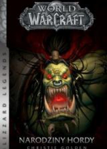 World of WarCraft: Narodziny hordy