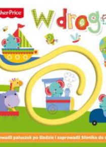 Fisher Price. W drogę