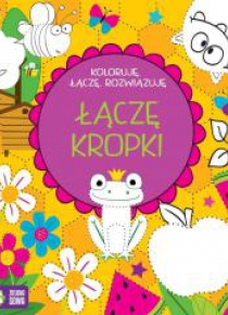 Koloruję, łączę, rozwiązuję. Łączę kropki