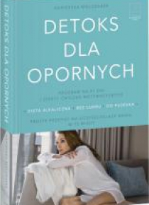 Detoks dla opornych