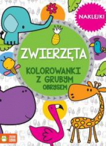 Zwierzęta. Kolorowanki z grubym obrysem