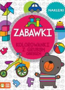 Zabawki. Kolorowanki z grubym obrysem