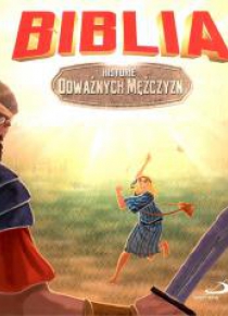 Biblia. Historie odważnych mężczyzn