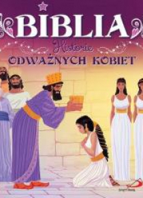 Biblia. Historie odważnych kobiet