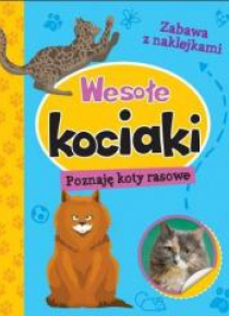Wesołe kociaki. Poznaję koty rasowe