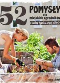 52 pomysły dla miejskich ogrodników