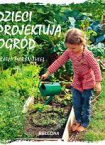 Dzieci projektują ogród