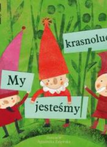 My jesteśmy krasnoludki