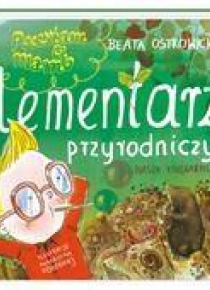 Poczytam ci, mamo. Elementarz przyrodniczy