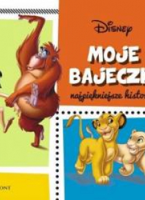 Disney. Moje bajeczki. Najpiękniejsze historie