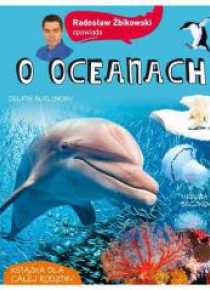 Opowiada.. Radosław Żbikowski opowiada o oceanach