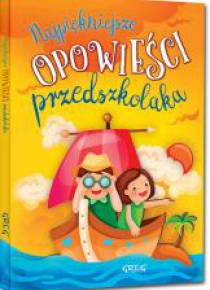 Najpiękniejsze opowieści przedszkolaka