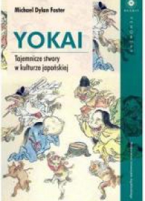 Yokai Tajemnicze stwory w kulturze japońskiej