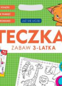 Już się uczę. Teczka zabaw 3-latka