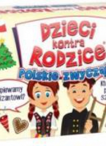 Dzieci kontra Rodzice. Polskie zwyczaje