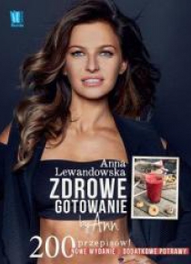Zdrowe gotowanie by Ann. 200 przepisów