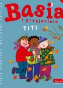 Basia i przyjaciele Titi