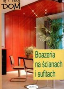 Ty i Twój dom. Boazeria na ścianach i sufitach