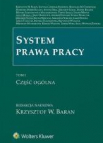 System prawa pracy T.1 Część ogólna