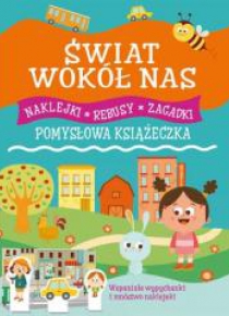Świat wokół nas. Pomysłowa książeczka