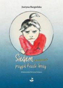 Siedem pierwszych przygód Rozalii Grozy