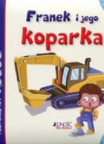 Franek i jego koparka