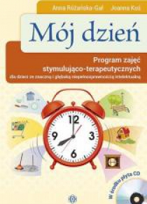 Mój dzień. Program zajęć stymulująco-terap. + CD