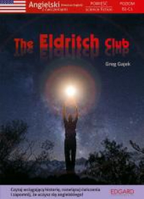 Angielski z ćwiczeniami. The Eldritch Club