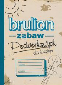 Brulion zabaw podwórkowych