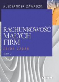 Rachunkowość małych firm. Zbiór zadań