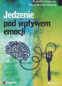 Jedzenie pod wpływem emocji